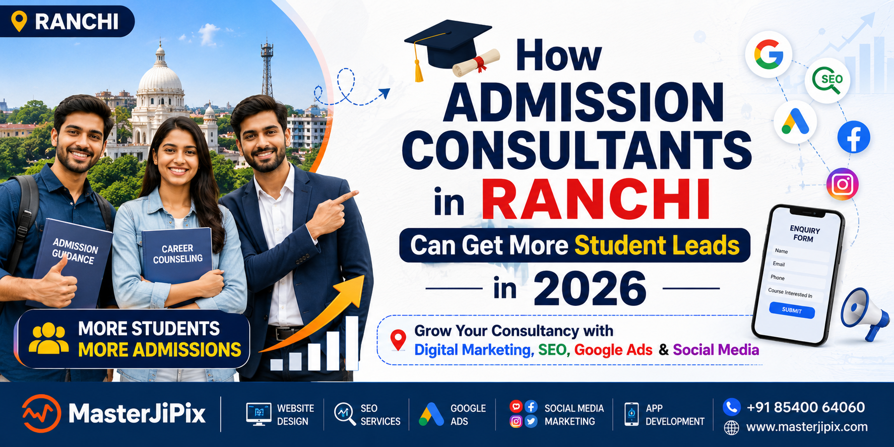 Digital Marketing Services for Admission Consultants in Ranchi, Jharkhand: The Complete Growth Guide
